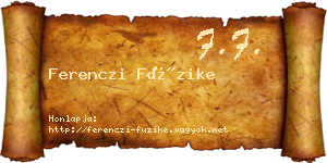 Ferenczi Füzike névjegykártya